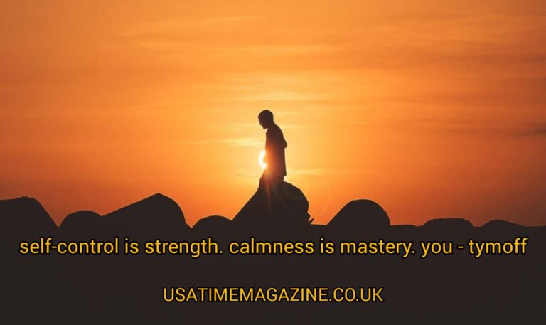 Self-Control is Strength. Calmness is Mastery. You - Tymoff