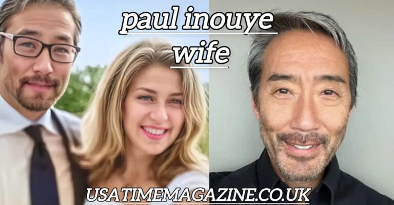 Paul Inouye Wife: A Insight into Their Life and Relationship