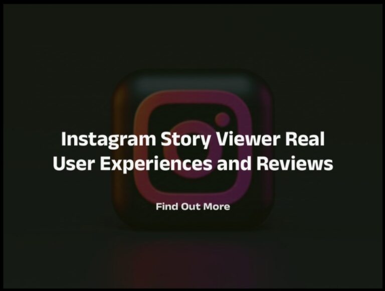 Instagram Story Viewer Real User Experiences and Reviews