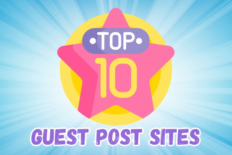 Top 10 Guest Post Sites to Boost Your Blog Audience and SEO