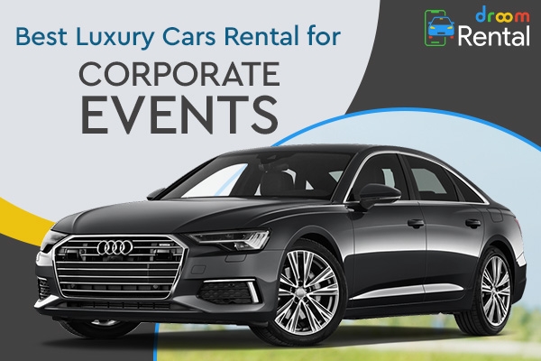 Best Luxury Cars Rental for Corporate Events